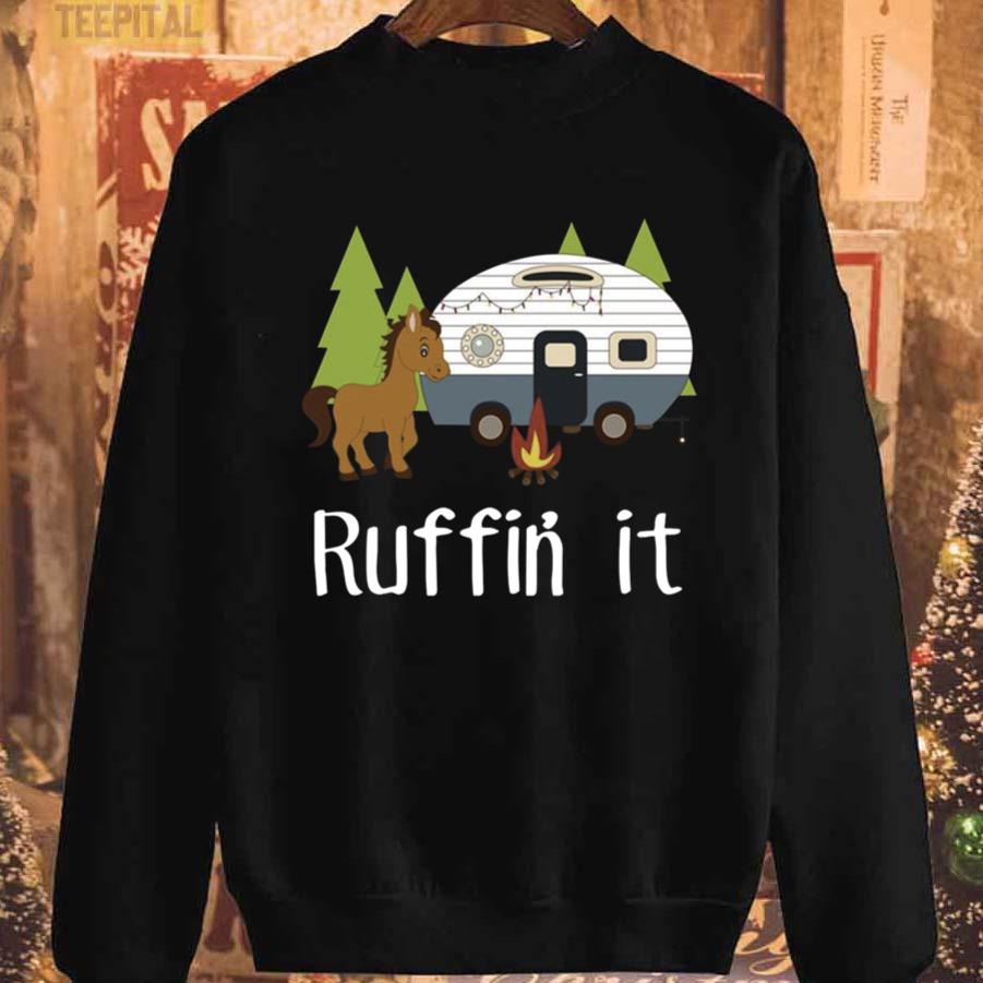 Ruffin' It Unisex T-Shirt Ruffin' It Unisex T-Shirt