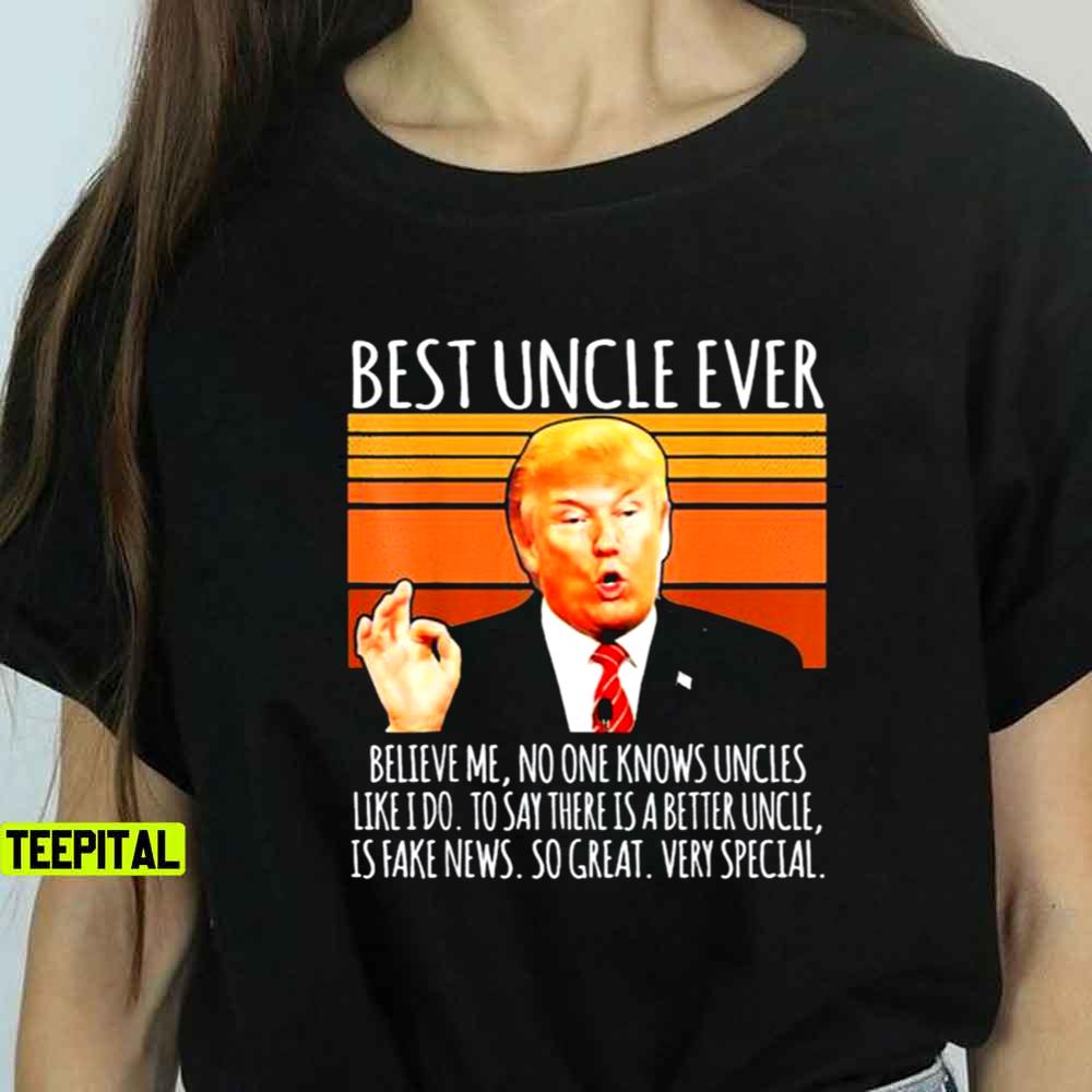 Vintage Trump Speech Vintage Best Uncle Ever 2022 Unisex T-Shirt Vintage Trump Speech Vintage Best Uncle Ever 2022 Unisex T-Shirt