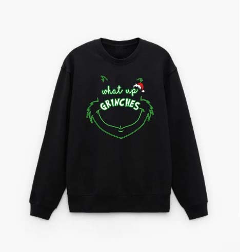 What Up Grinches Unisex Sweatshirt What Up Grinches Unisex Sweatshirt