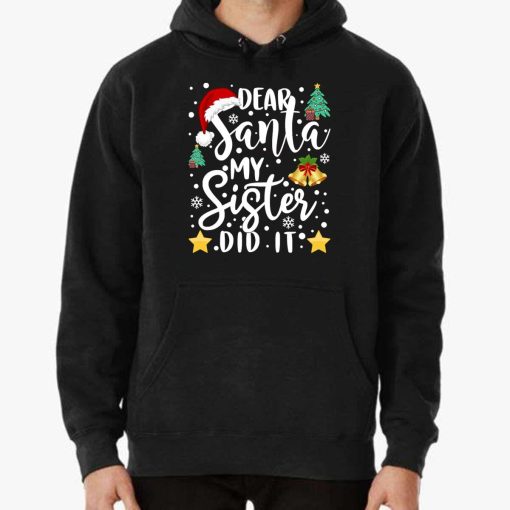 Christmas Dear Santa My Sister Did It T-Shirt