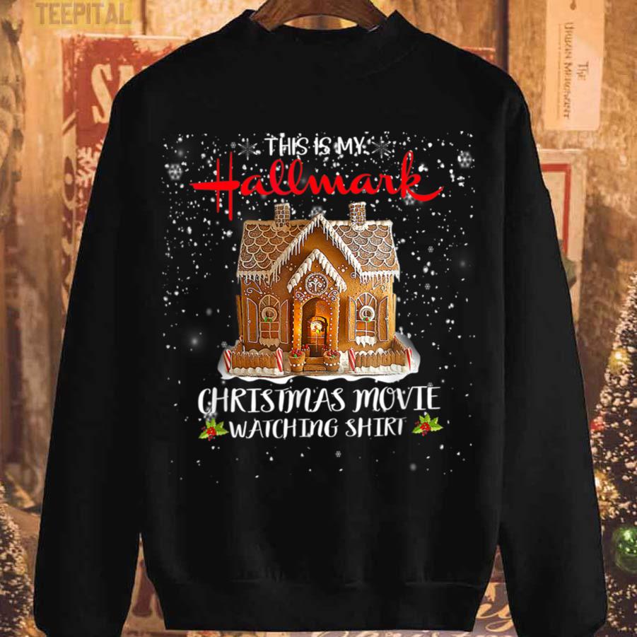 Christmas This Is My Hallmãrks Movie Watching T-Shirt Christmas This Is My Hallmãrks Movie Watching T-Shirt