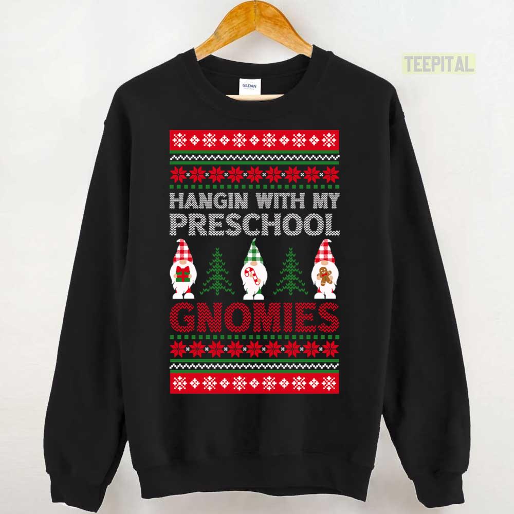 Hangin With My Preschool Gnomies Christmas Teacher T-Shirt Hangin With My Preschool Gnomies Christmas Teacher T-Shirt