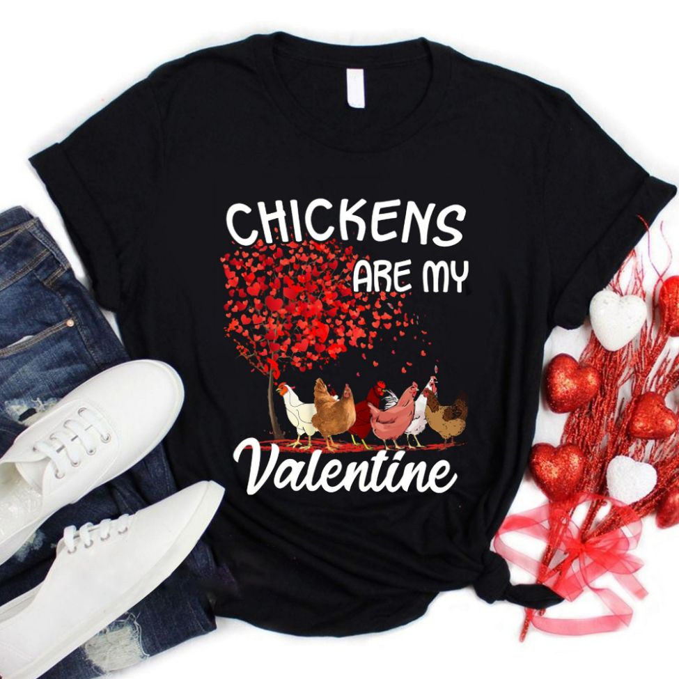 Chickens Are My Valentine Shirt Chickens Are My Valentine Shirt