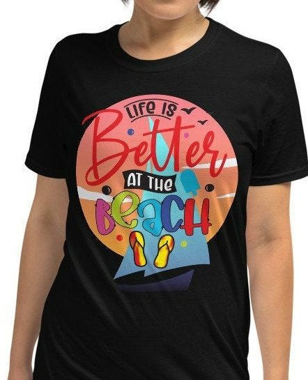 Life Is Better At The Beach Unisex T-Shirt Life Is Better At The Beach Unisex T-Shirt
