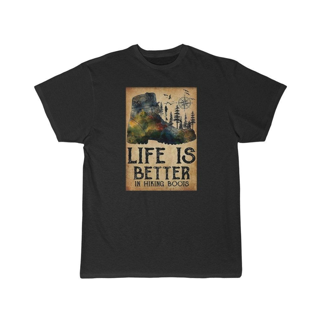 Life Is Better In Hiking Boots Mens Short Sleeve Tee Shirt Life Is Better In Hiking Boots Mens Short Sleeve Tee Shirt