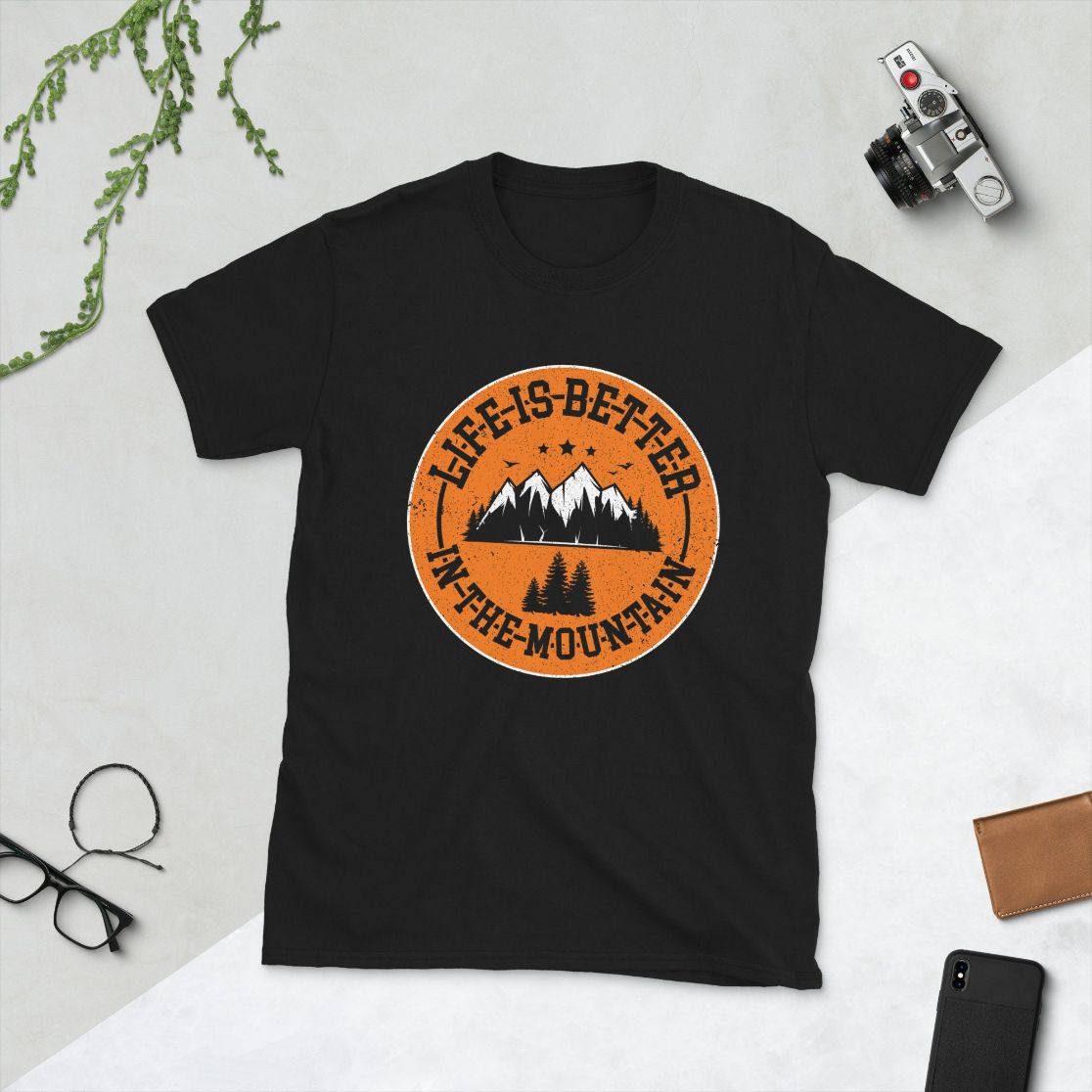 Life Is Better In The Moutain T-Shirt Life Is Better In The Moutain T-Shirt