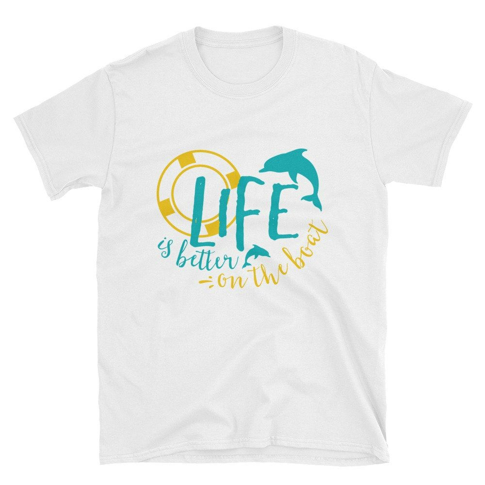 Life Is Better On The Boat Softstyle T-Shirt Life Is Better On The Boat Softstyle T-Shirt