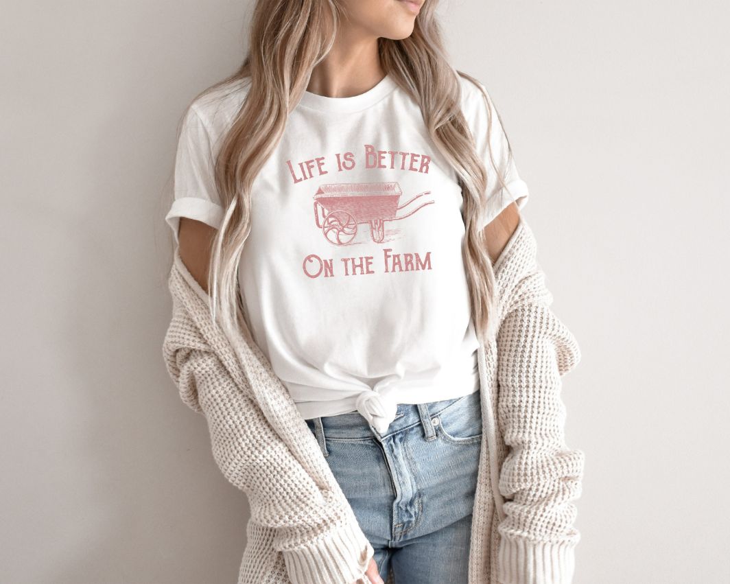 Life Is Better On The Farm T-Shirt Life Is Better On The Farm T-Shirt