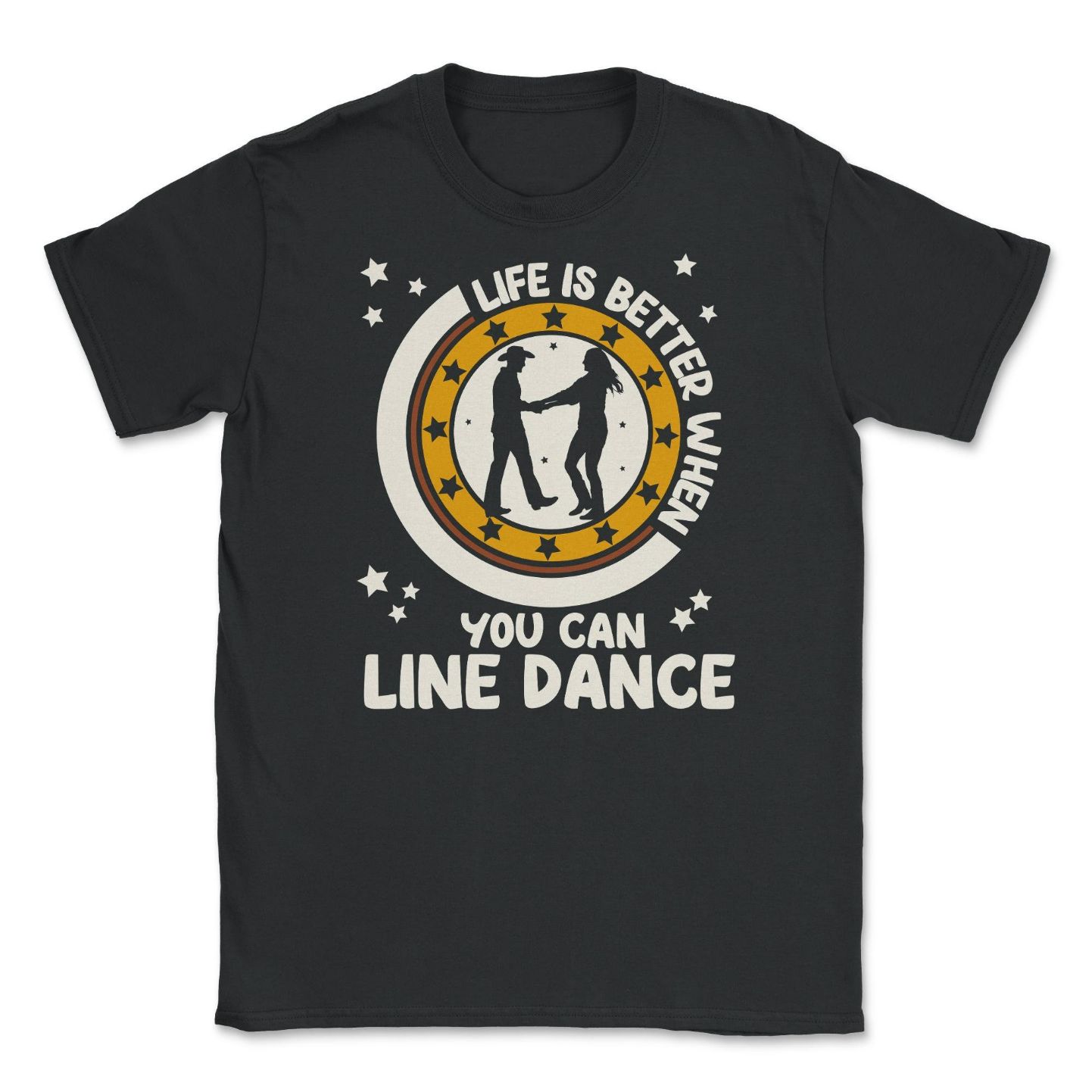 Life Is Better When You Can Line Dance T-Shirt Life Is Better When You Can Line Dance T-Shirt