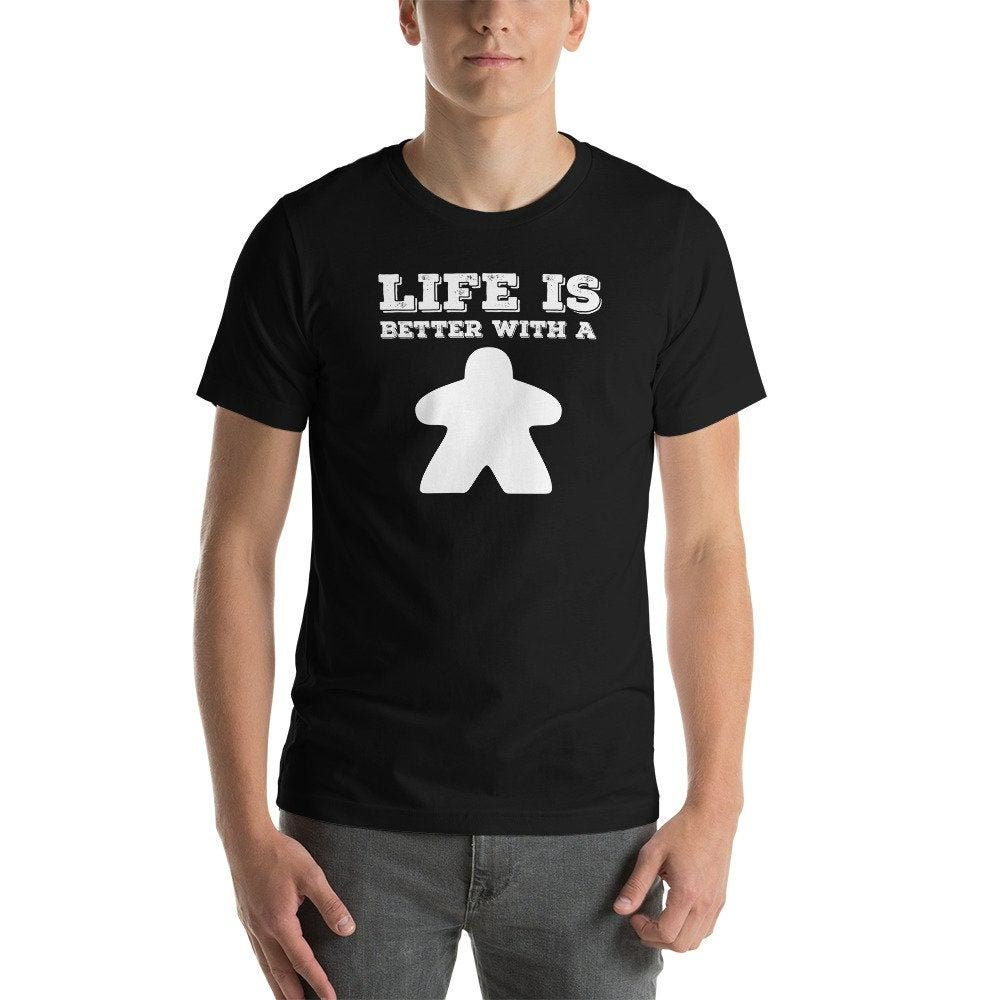 Life Is Better With A Meeple Unisex Board Game T-Shirt Life Is Better With A Meeple Unisex Board Game T-Shirt