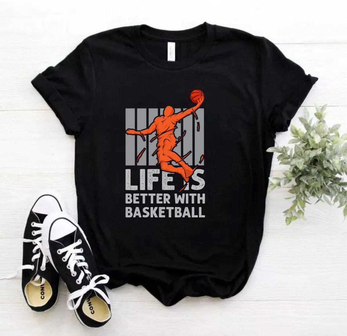 Life Is Better With Basketball Tee Shirt Life Is Better With Basketball Tee Shirt