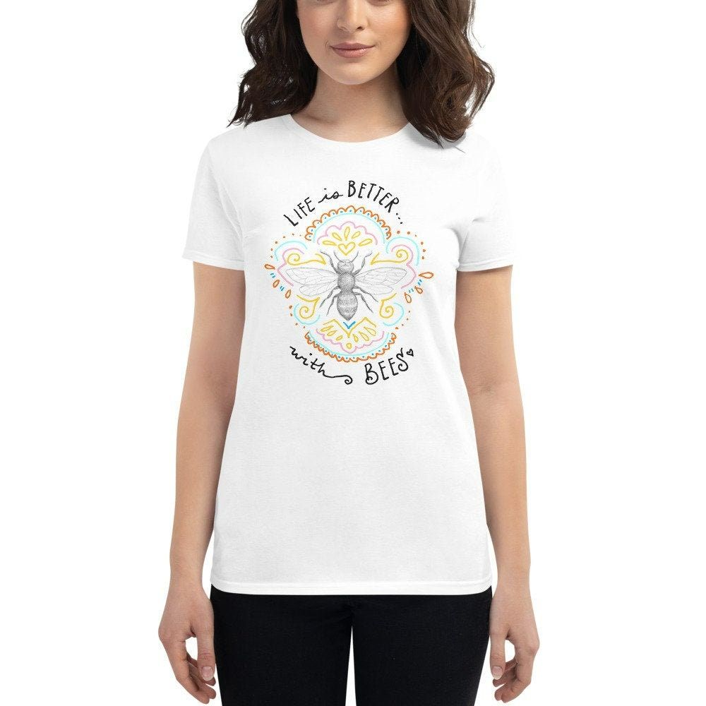 Life Is Better With Bees Unisex T-Shirt Life Is Better With Bees Unisex T-Shirt