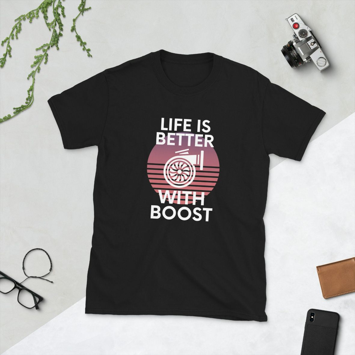 Life Is Better With Boost Turbo Car Enthusiast T-Shirt Life Is Better With Boost Turbo Car Enthusiast T-Shirt