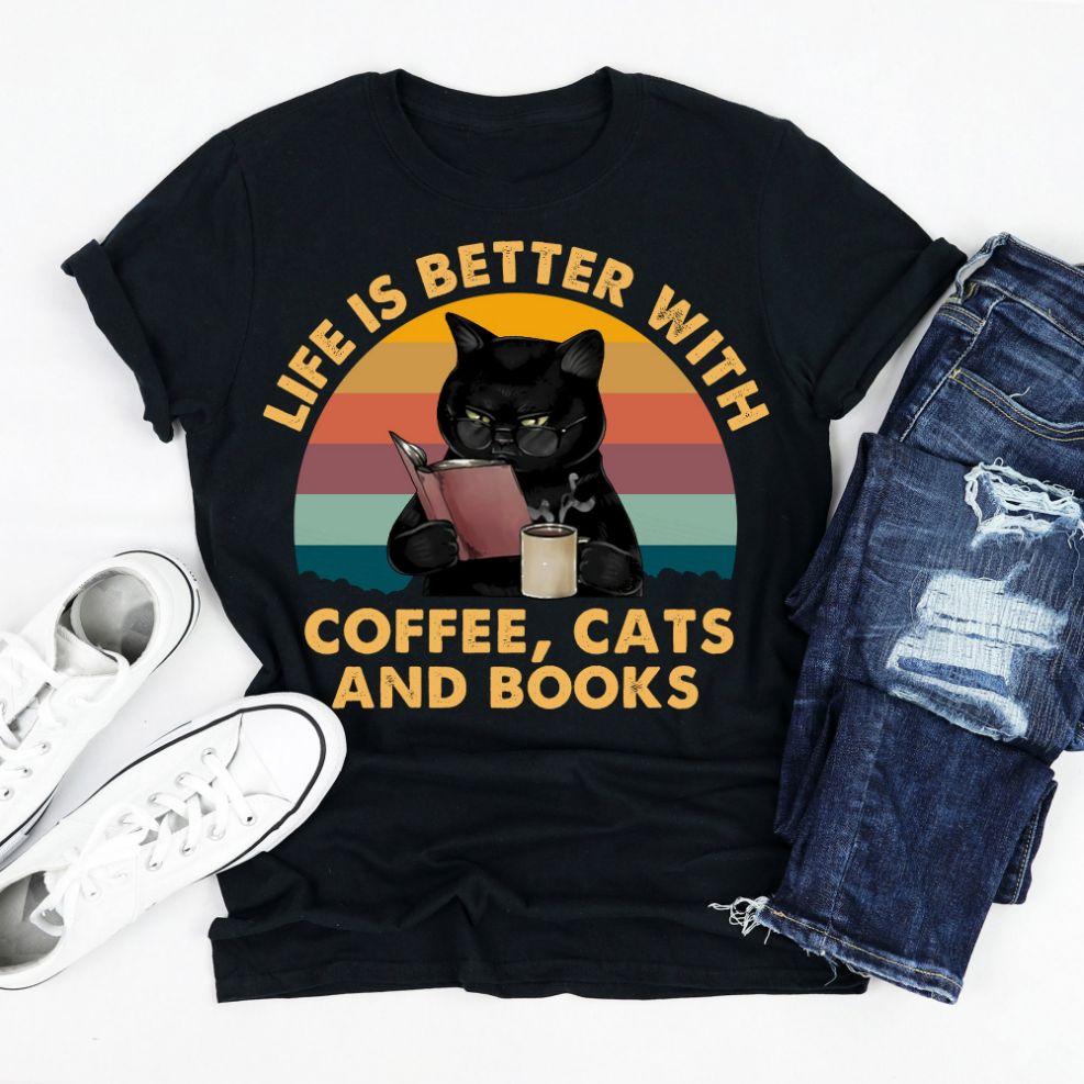 Life Is Better With Coffee Cats And Books Vintage Shirt Life Is Better With Coffee Cats And Books Vintage Shirt