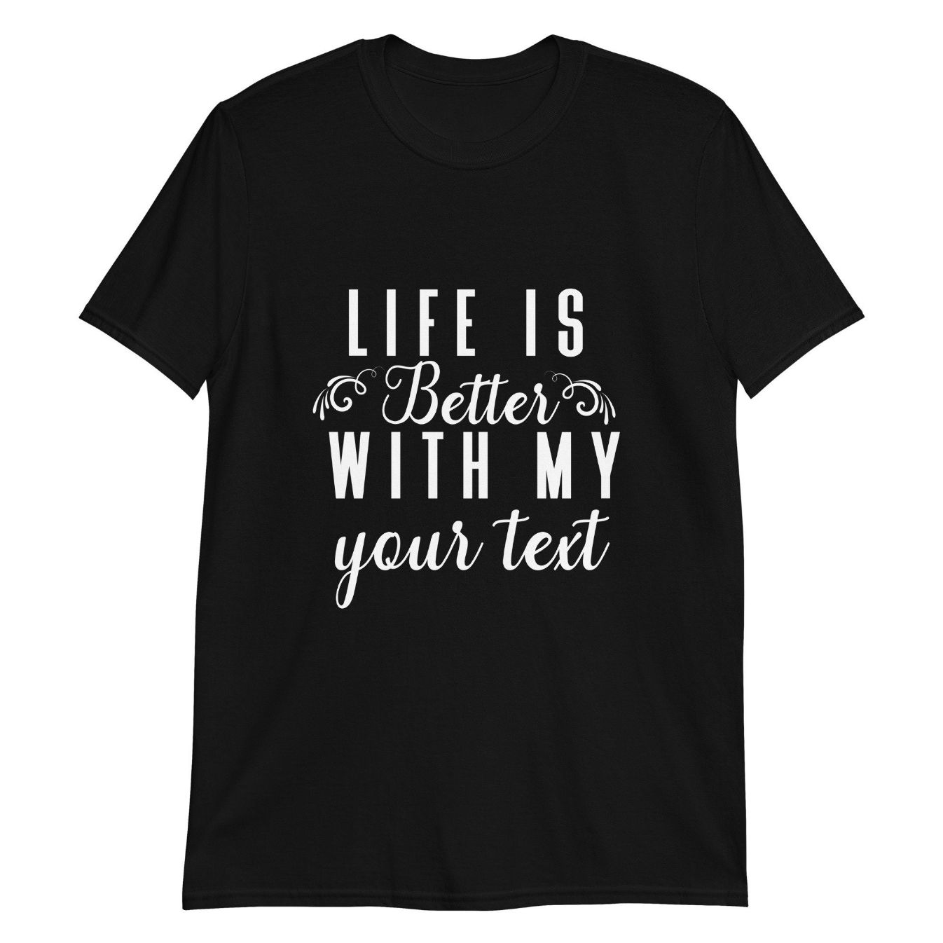 Life Is Better With My Sons Unisex T-Shirt Life Is Better With My Sons Unisex T-Shirt