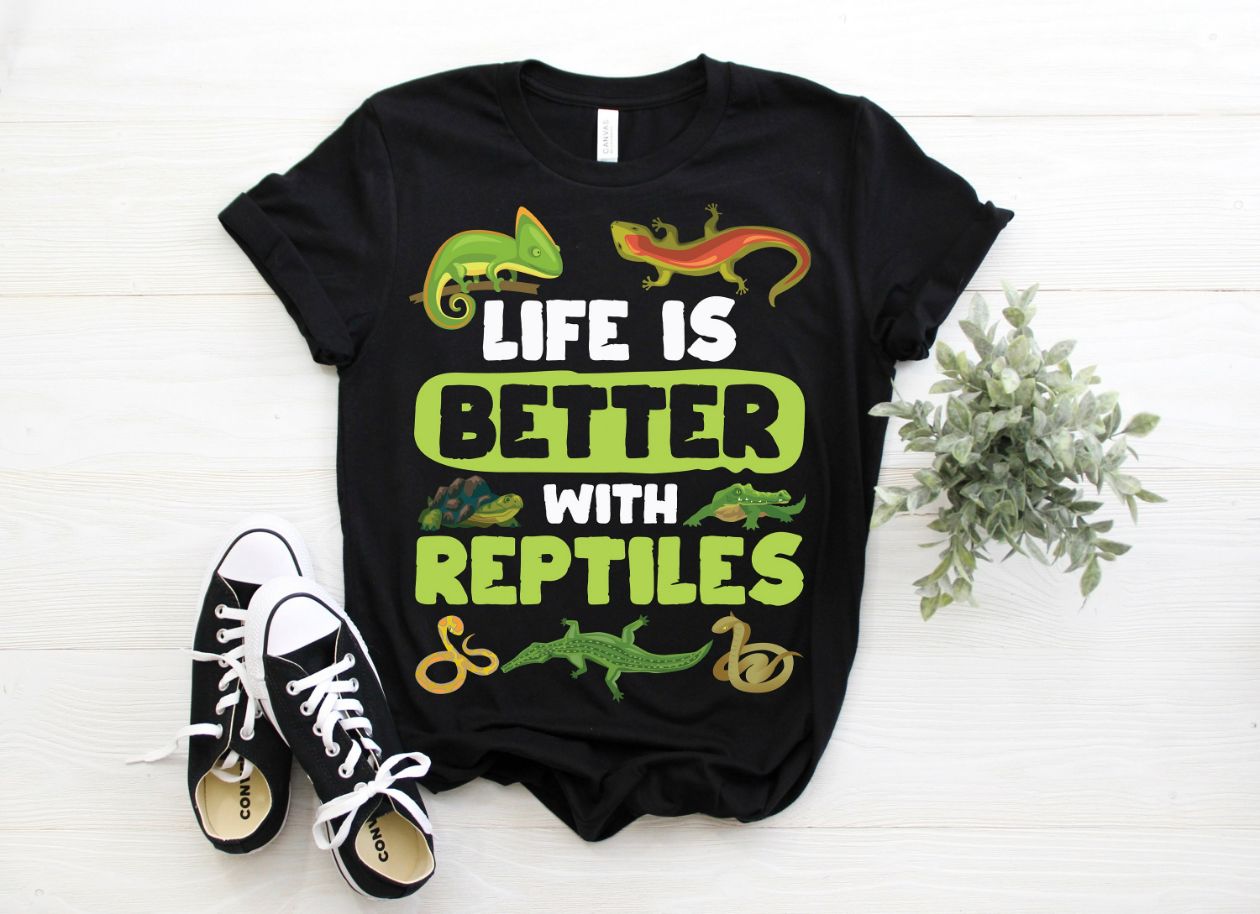 Life Is Better With Reptiles T-Shirt Life Is Better With Reptiles T-Shirt