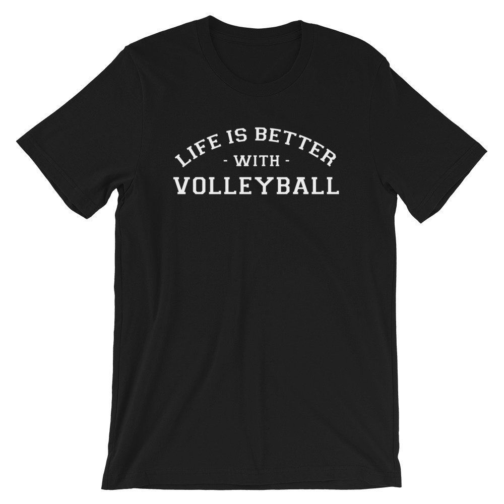 Life Is Better With Volleyball Short-Sleeve Unisex T-Shirt Life Is Better With Volleyball Short-Sleeve Unisex T-Shirt