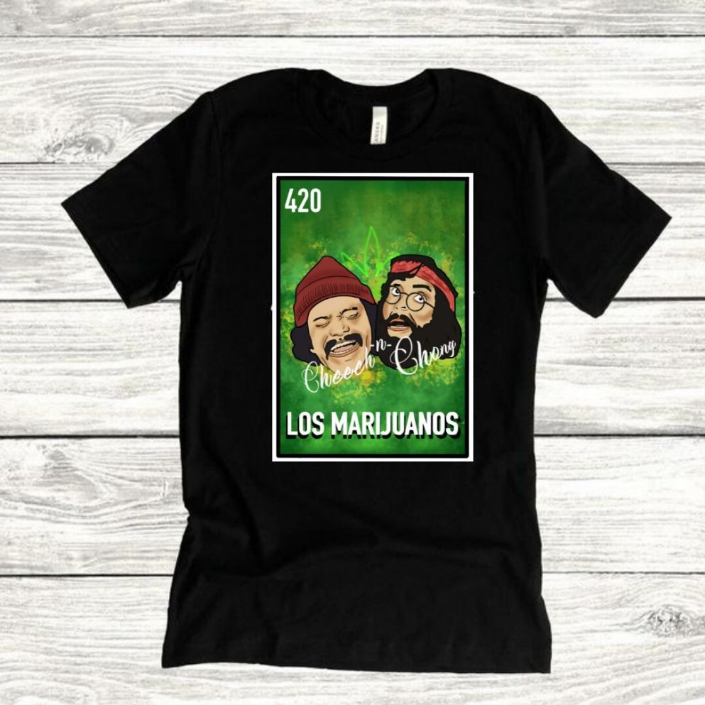 Los Marijuanos Loteria Card Cheech And Chong T-Shirt Los Marijuanos Loteria Card Cheech And Chong T-Shirt