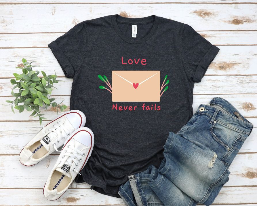Love Never Fails Shirt Love Never Fails Shirt
