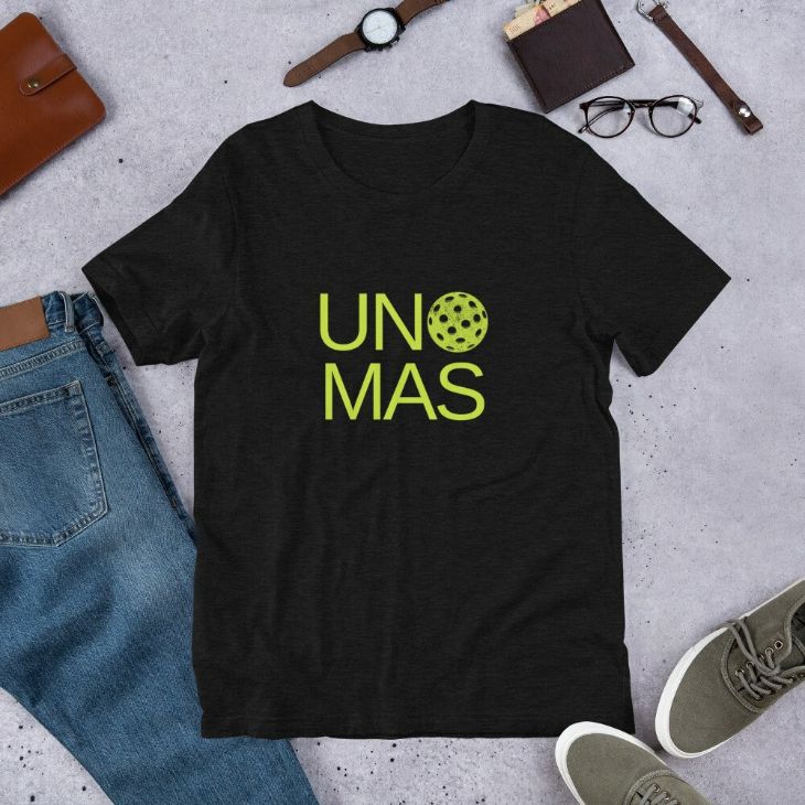 Pickleball - Uno Mas - Short-Sleeve Unisex T-Shirt Pickleball - Uno Mas - Short-Sleeve Unisex T-Shirt