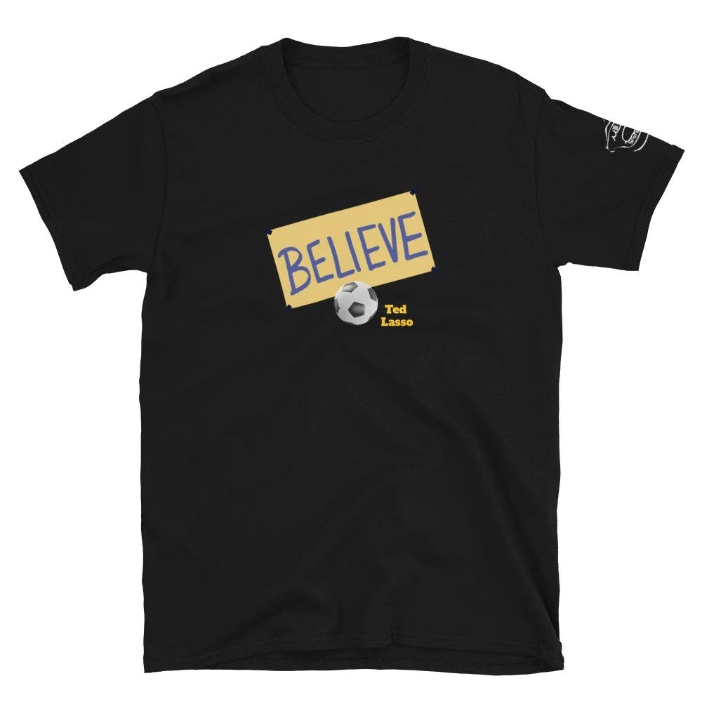Ted Lasso Believe Soccer Sign T-Shirt Ted Lasso Believe Soccer Sign T-Shirt