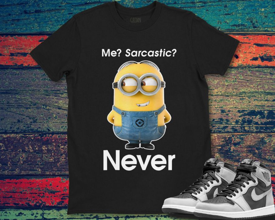 Despicable Me Minions Me Sarcastic Never Graphic Unisex Gift T-Shirt Despicable Me Minions Me Sarcastic Never Graphic Unisex Gift T-Shirt