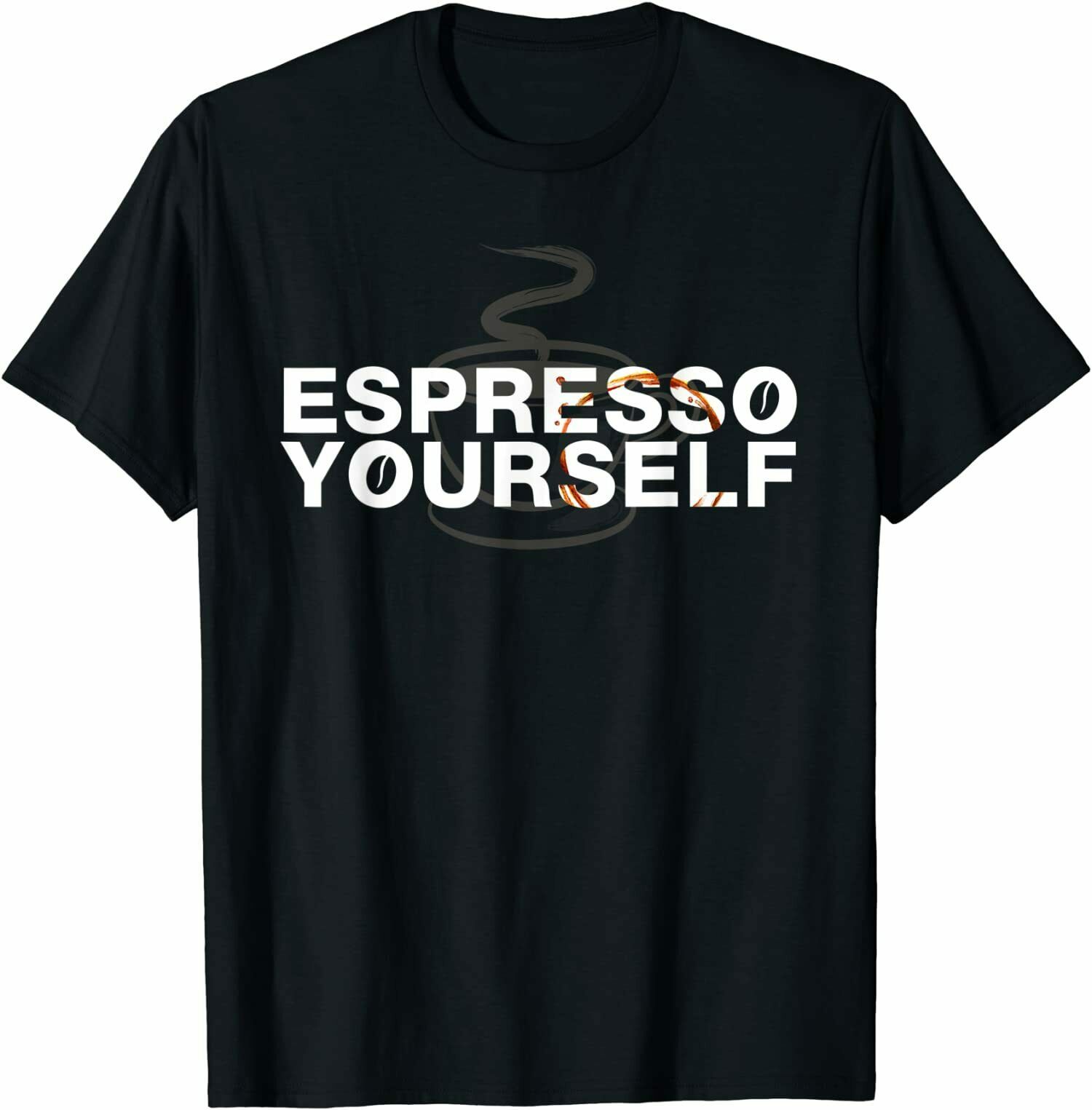 Espresso Yourself Funny Saying Coffee T-Shirt Espresso Yourself Funny Saying Coffee T-Shirt