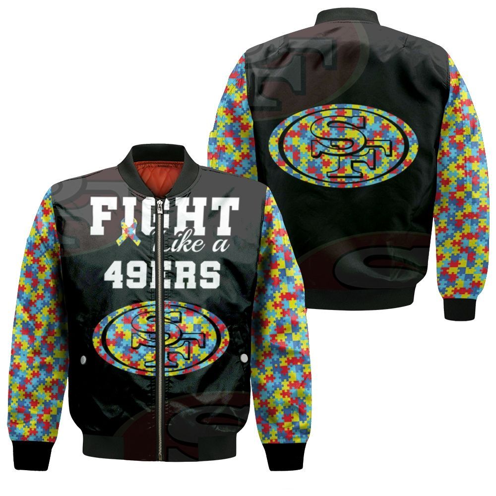 Fight Like A San Francisco 49ers Autism Support Bomber Jacket Fight Like A San Francisco 49ers Autism Support Bomber Jacket