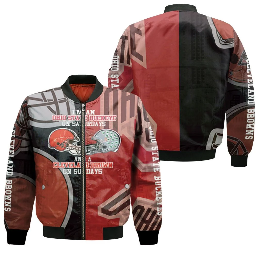 Im A Ohio State Buckeyes On Saturdays And Cleveland Browns On Sundays 3d Jersey Bomber Jacket Im A Ohio State Buckeyes On Saturdays And Cleveland Browns On Sundays 3d Jersey Bomber Jacket
