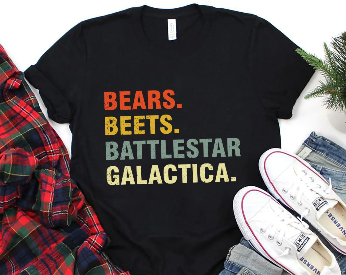 Bears Beets Battlestar Galactica Shirt Bears Beets Battlestar Galactica Shirt