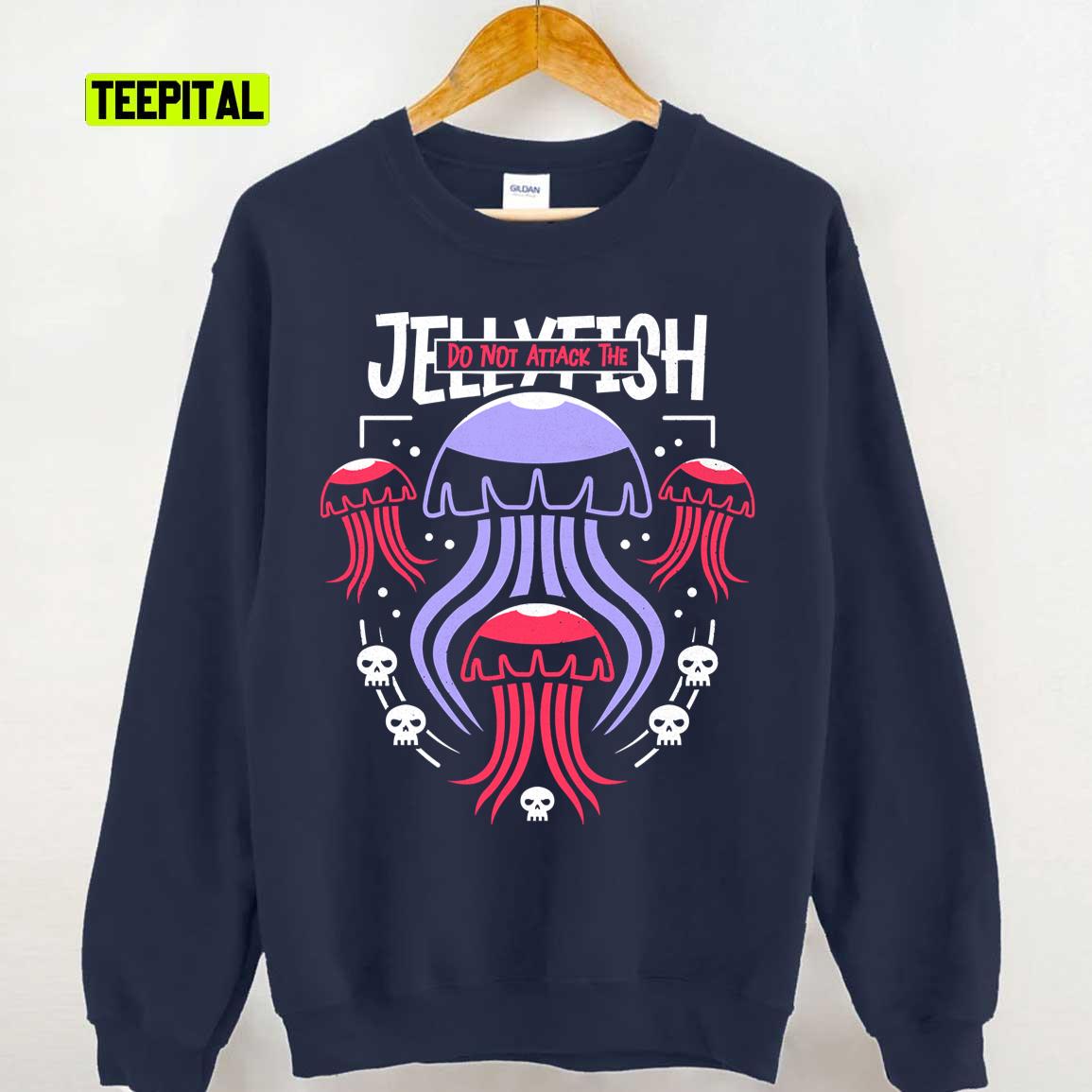 Do Not Attack The Jellyfish Unisex Sweatshirt Do Not Attack The Jellyfish Unisex Sweatshirt