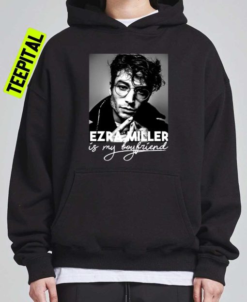 Ezra Miller Is My Boyfriend Unisex T-Shirt