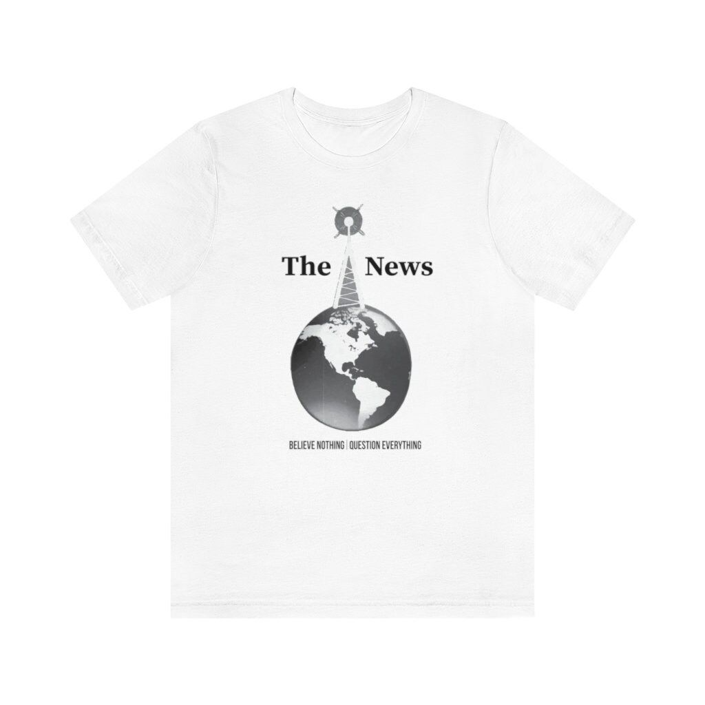Funny The News Question Everything Shirt Funny The News Question Everything Shirt