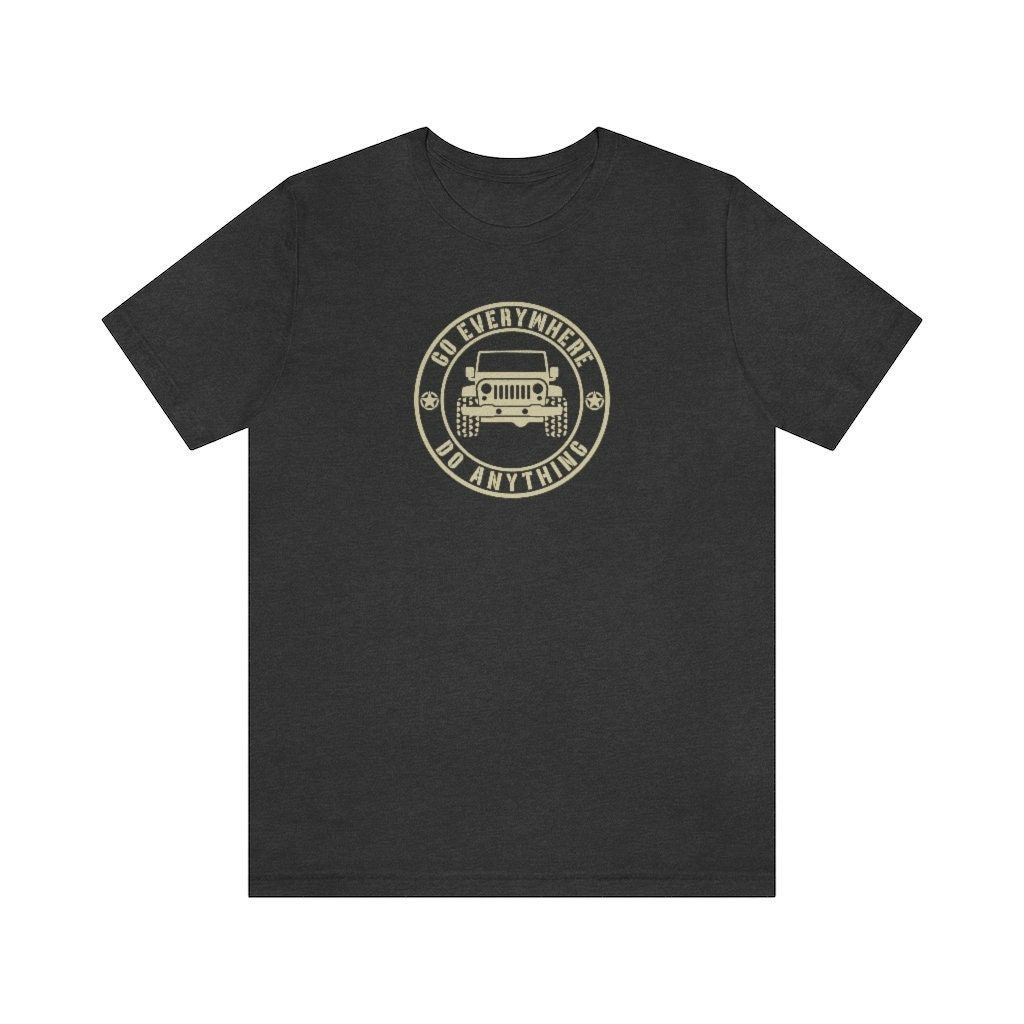 Go Everywhere Jeep T-Shirt Go Everywhere Jeep T-Shirt