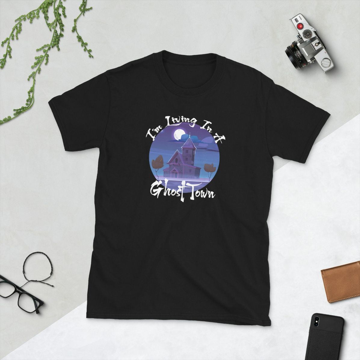 Im Living In A Ghost Town Unisex T-Shirt Im Living In A Ghost Town Unisex T-Shirt