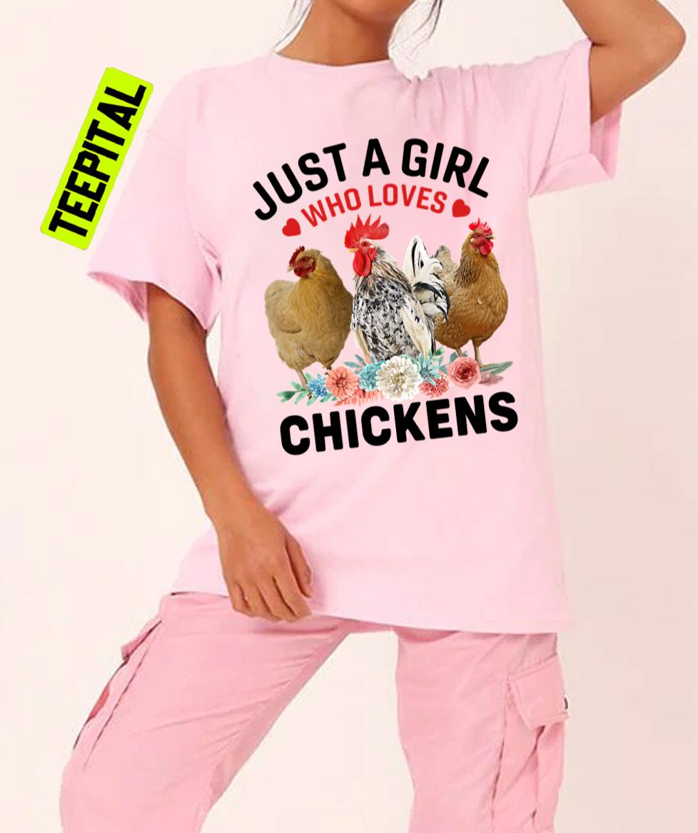 Just A Girl Who Loves Chickens Unisex T-Shirt Just A Girl Who Loves Chickens Unisex T-Shirt