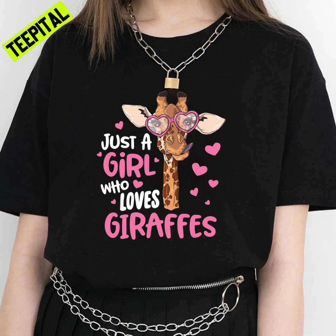 Just A Girl Who Loves Giraffes Giraffe Unisex T-Shirt Just A Girl Who Loves Giraffes Giraffe Unisex T-Shirt