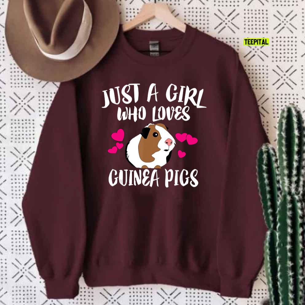 Just A Girl Who Loves Her Guinea Pig Unisex Sweatshirt Just A Girl Who Loves Her Guinea Pig Unisex Sweatshirt
