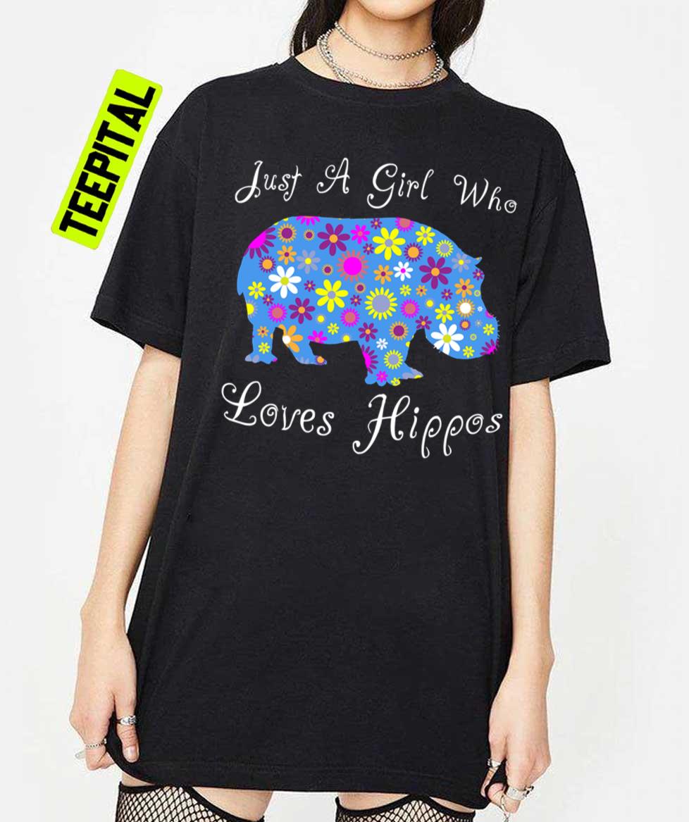 Just A Girl Who Loves Hippos Cute Hippopotamus Unisex T-Shirt Just A Girl Who Loves Hippos Cute Hippopotamus Unisex T-Shirt