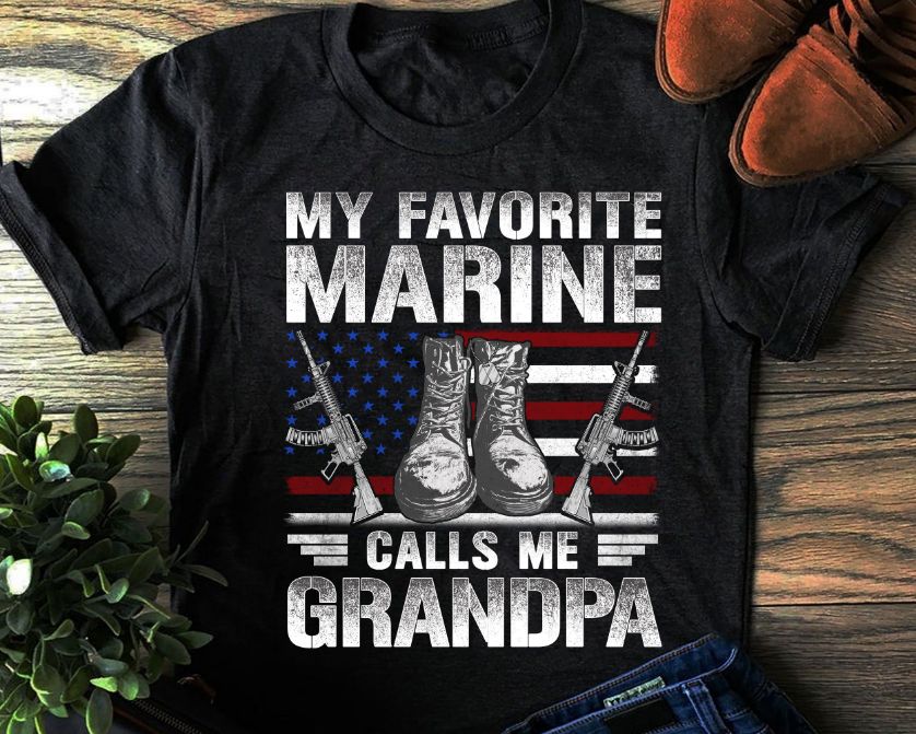 My Favorite Marine Calls Me Grandpa American Flag Fathers Day Shirt My Favorite Marine Calls Me Grandpa American Flag Fathers Day Shirt
