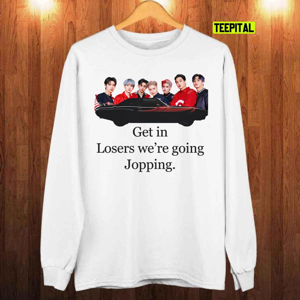 Super M 100 Get In Loosers We're Going Jopping Unisex T-Shirt Super M 100 Get In Loosers We're Going Jopping Unisex T-Shirt