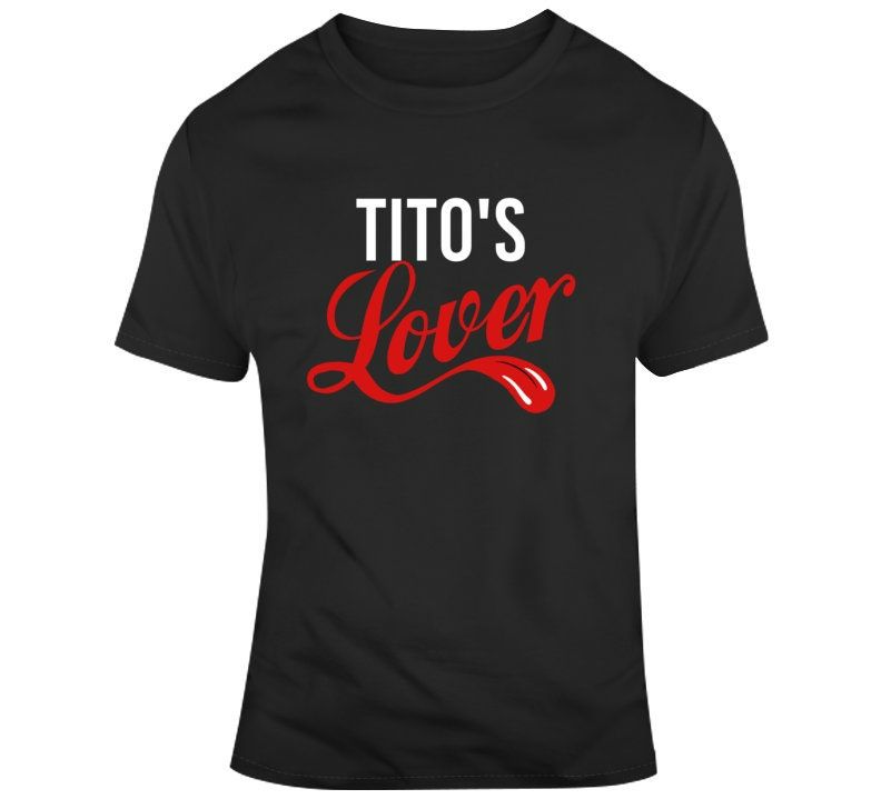Titos Vodka Lover T-Shirt Titos Vodka Lover T-Shirt