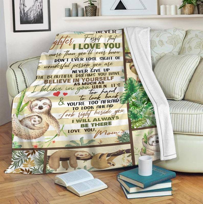 To My Daughter Never Forget I Love You Sloth Blanket For Daughter From Mom Birthday To My Daughter Never Forget I Love You Sloth Blanket For Daughter From Mom Birthday