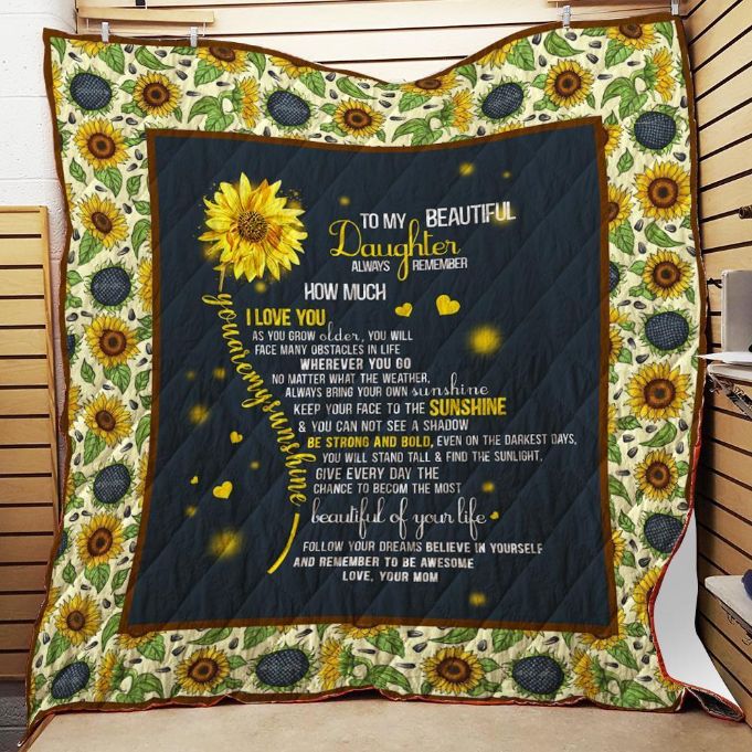 To My Daughter You Are My Sunshine Quilt Blanket To My Daughter You Are My Sunshine Quilt Blanket