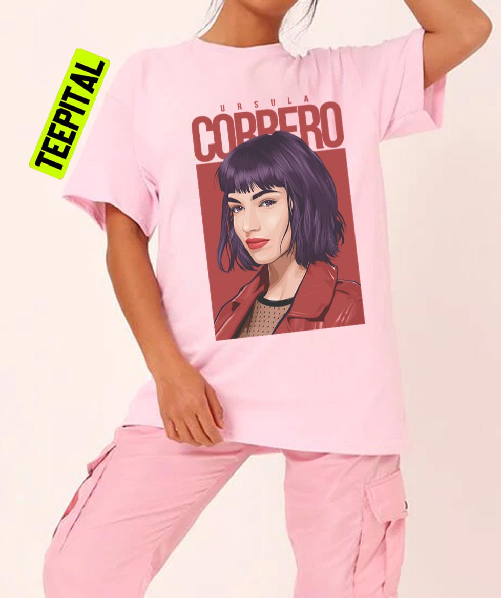 Ursula Corbero Tokio Character Fan Art Unisex T-Shirt Ursula Corbero Tokio Character Fan Art Unisex T-Shirt