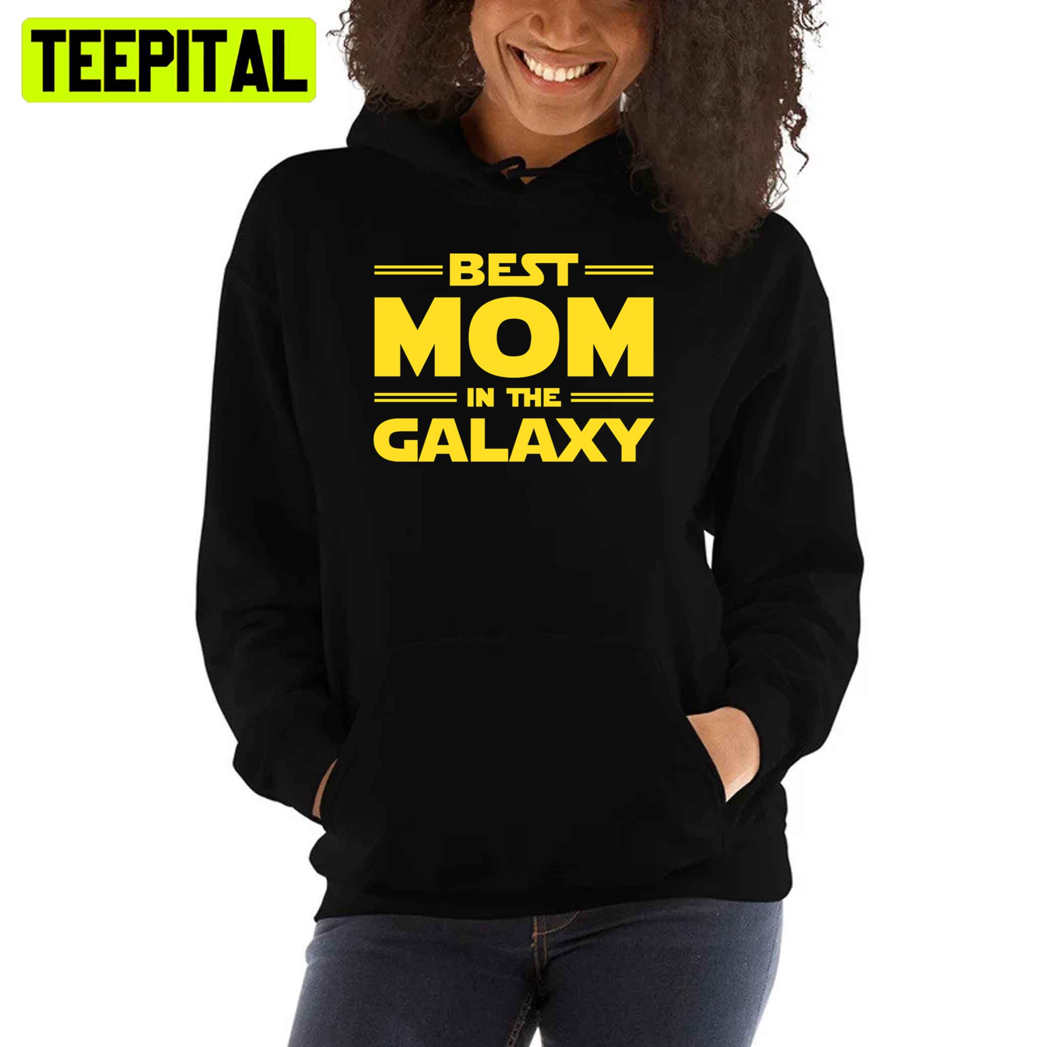 Best Mom In The Galaxy Mother's Day Unisex T-Shirt Best Mom In The Galaxy Mother's Day Unisex T-Shirt