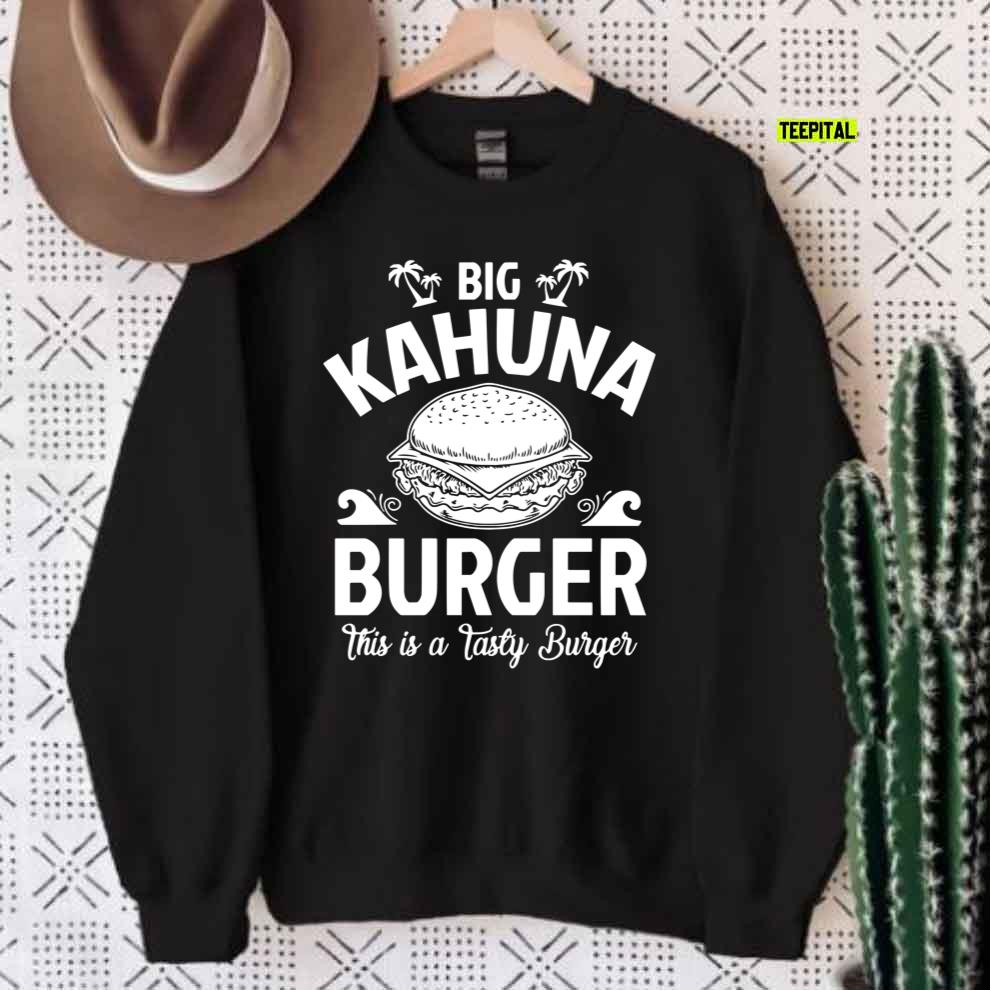 Big Kahuna Burger Pulp Fiction This Is Tasty Unisex Sweatshirt Big Kahuna Burger Pulp Fiction This Is Tasty Unisex Sweatshirt