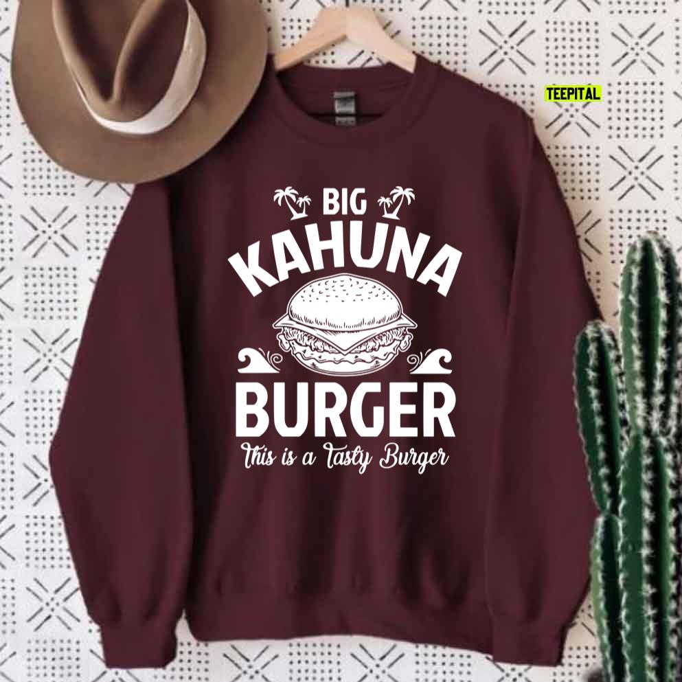 Big Kahuna Burger Pulp Fiction This Is Tasty Unisex Sweatshirt Big Kahuna Burger Pulp Fiction This Is Tasty Unisex Sweatshirt