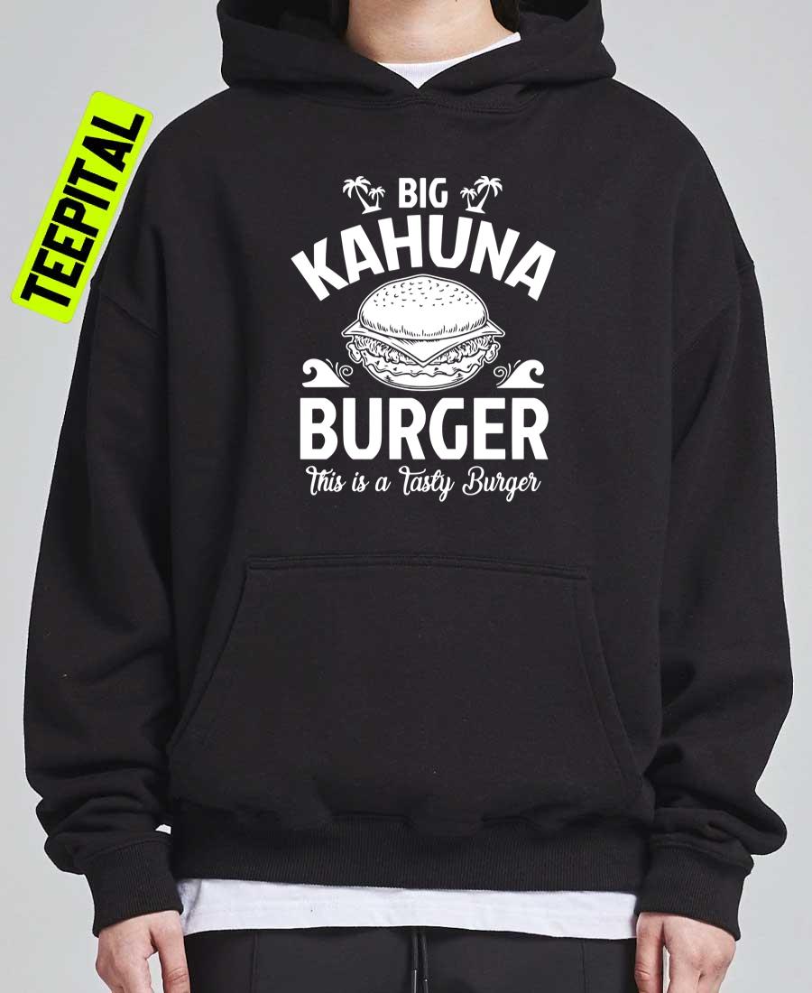 Big Kahuna Burger Pulp Fiction This Is Tasty Unisex Sweatshirt Big Kahuna Burger Pulp Fiction This Is Tasty Unisex Sweatshirt