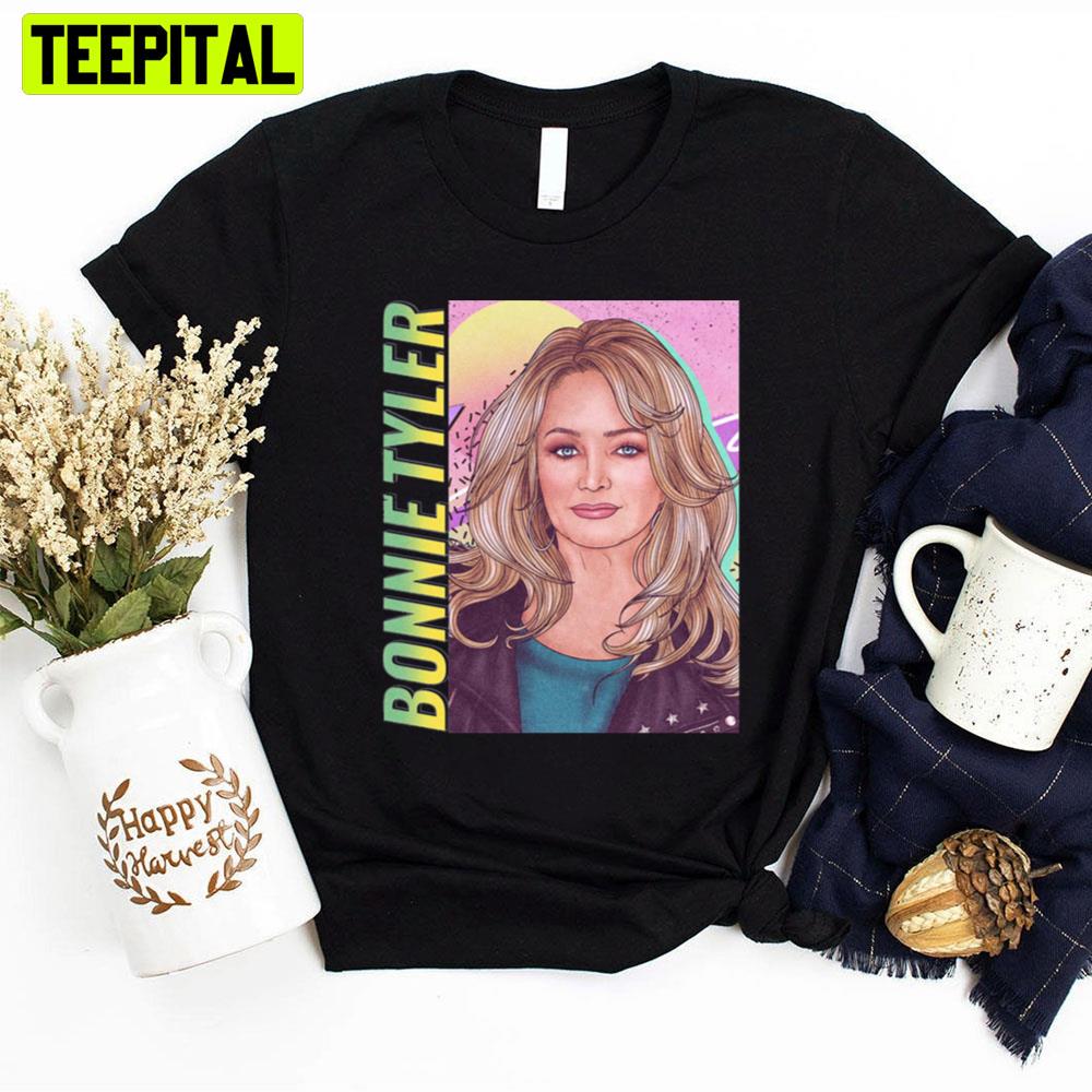 Bonnie Tyler To Learn A Trade Unisex T-Shirt Bonnie Tyler To Learn A Trade Unisex T-Shirt